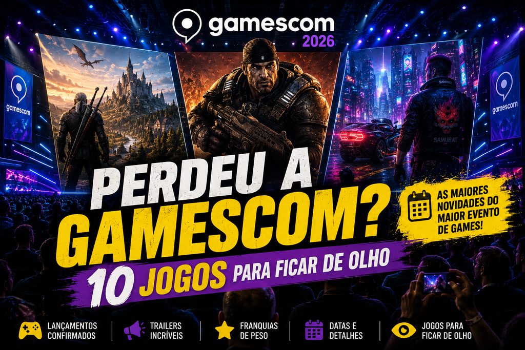Perdeu a Gamescom? Estes são 10 jogos que você precisa colocar no radar