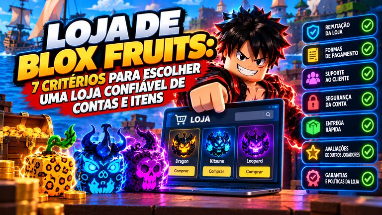 Loja de Blox Fruits: 7 critérios para escolher uma loja confiável de contas e itens